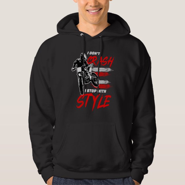 I Don't Crash I Stop With Style Motorcycle Enduro  Hoodie (Framsida)