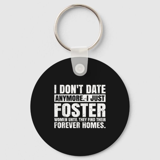 I Don't Date Anymore I Just Foster Women Funny Sin Nyckelring (Framsida)