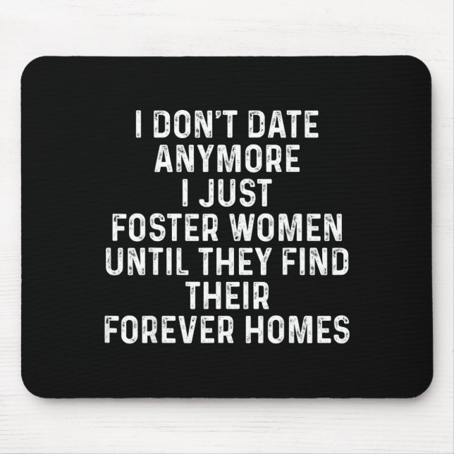I Don't Date Anymore I Just Foster Women  Musmatta (Framsidan)