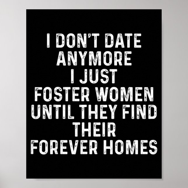 I Don't Date Anymore I Just Foster Women  Poster (Framsidan)