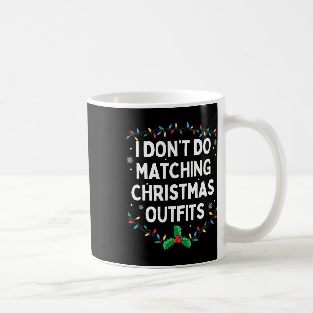 I Don't Do Matching Christmas Outfits Family Chris Kaffemugg (Höger)