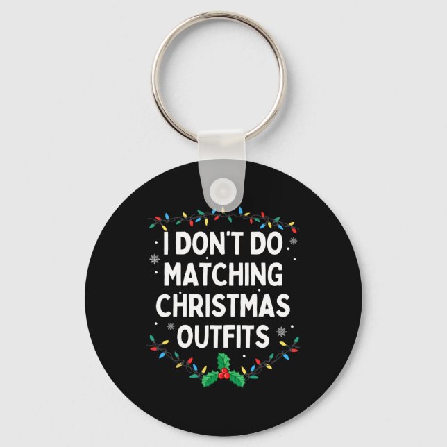 I Don't Do Matching Christmas Outfits Family Chris Nyckelring (Framsida)