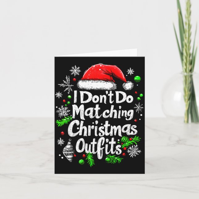 I Don't Do Matching Christmas Outfits Shirt Family Kort (Framsida)