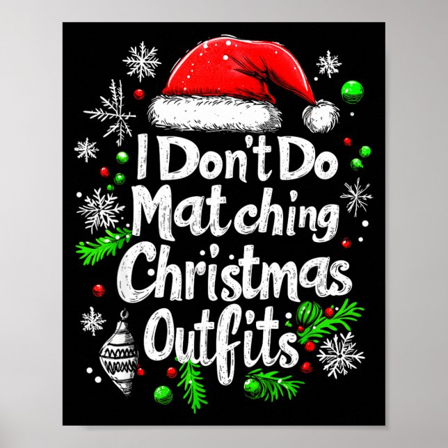 I Don't Do Matching Christmas Outfits Shirt Family Poster (Framsidan)