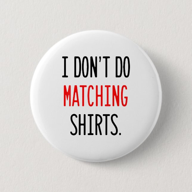 I Don't Do Matching Hearts Valentines Day Couples  Knapp (Framsida)