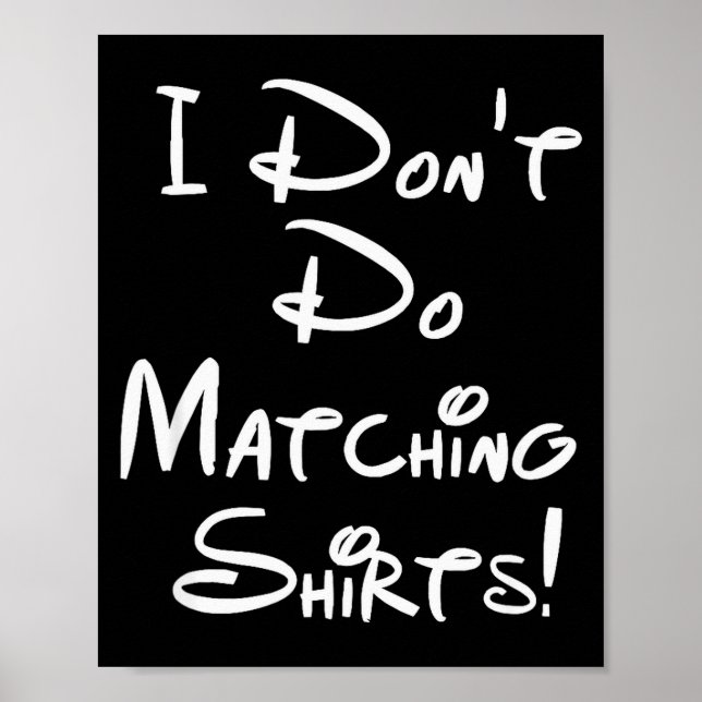 I Dont Do Matching Shirts Funny Couples  Poster (Framsidan)