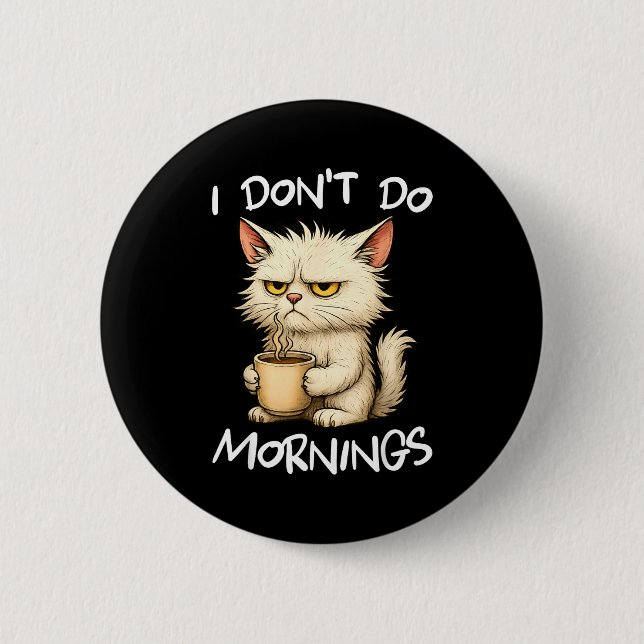 I Don't Do Mornings Funny Quote Coffee Cat Lover G Knapp (Framsida)