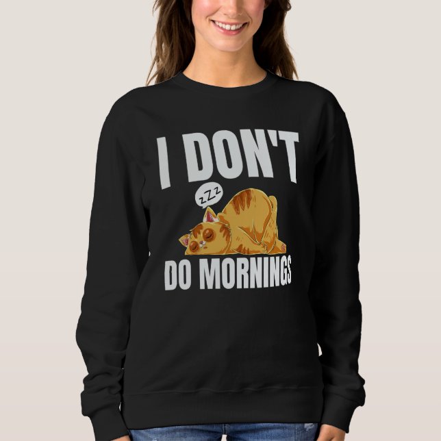 I Don't Do Mornings Saying Lazy Sleeping Cat T Shirt (Framsida)