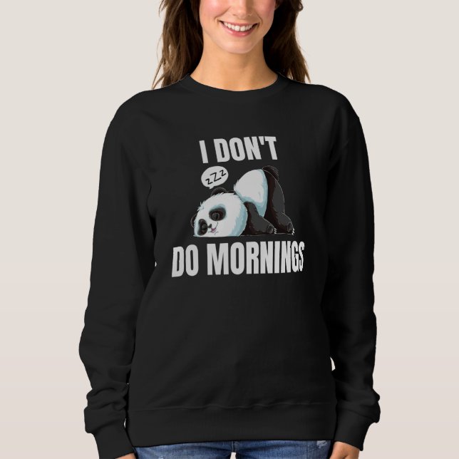 I Don't Do Mornings Saying Lazy Sleeping Panda  1 T Shirt (Framsida)