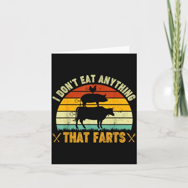 I Don't Eat Anything That Farts World Vegetarian D Kort (Framsida)