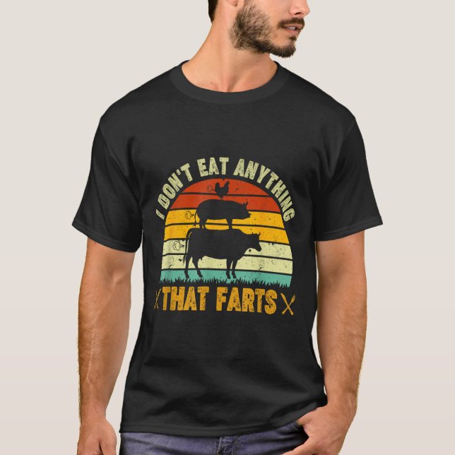 I Don't Eat Anything That Farts World Vegetarian D T Shirt (Framsida)