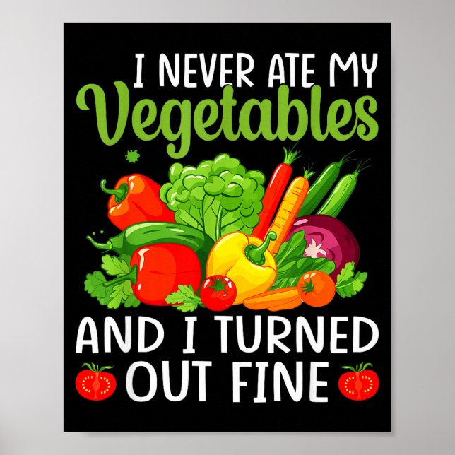 I Don't Eat Anything Vegetables Funny Vegetarian S Poster (Framsidan)