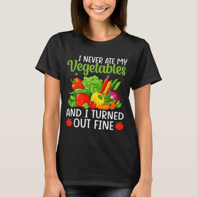 I Don't Eat Anything Vegetables Funny Vegetarian S T Shirt (Framsida)