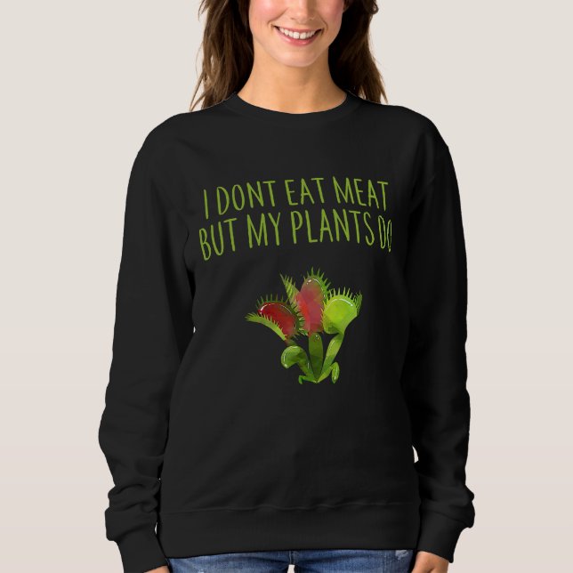I DON'T EAT MEAT BUT MY PLANTS DO VEGETARIAN VENUS T SHIRT (Framsida)