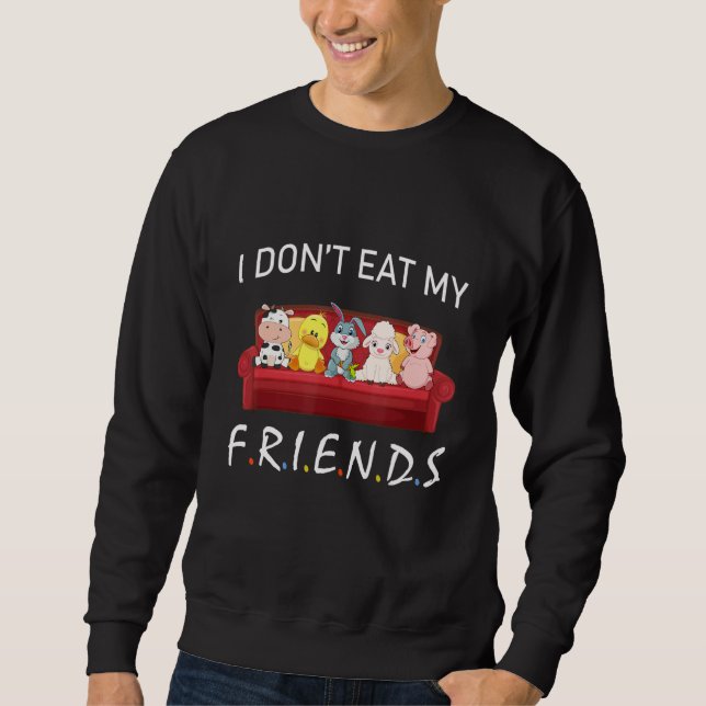 I Don't Eat My Friends Vegetarians Vegan Funny Ani Lång Ärmad Tröja (Framsida)