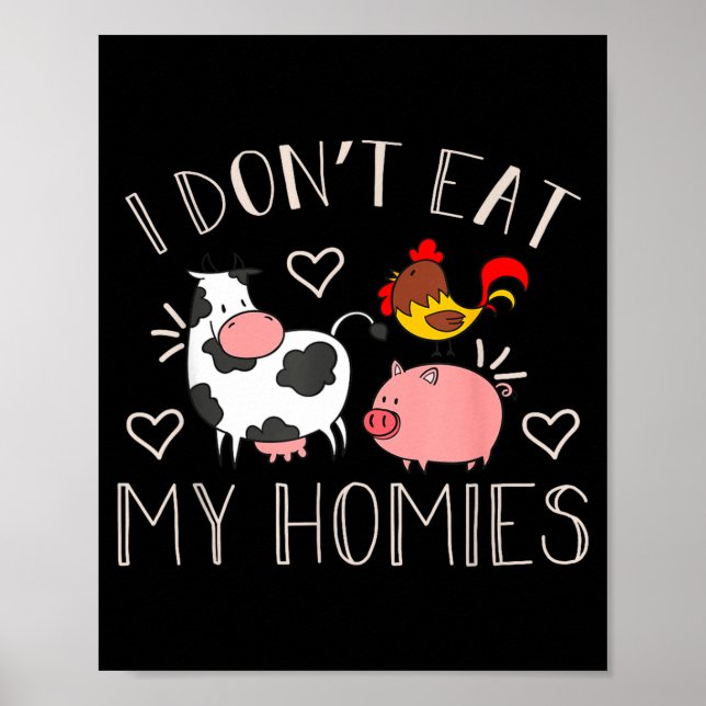 I Don't Eat My Homies - Funny Vegan And Vegetarian Poster (Framsidan)