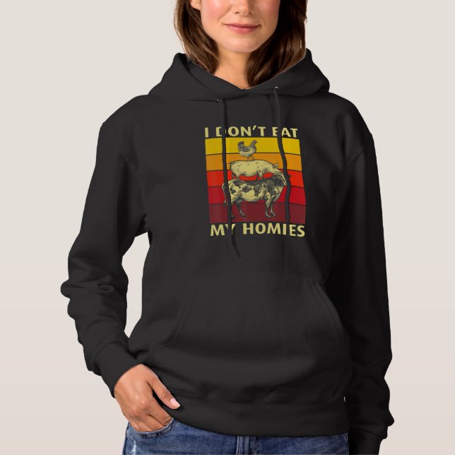 I Don't Eat My Homies Funny Vegan Vegetarian_4 T Shirt (Framsida)