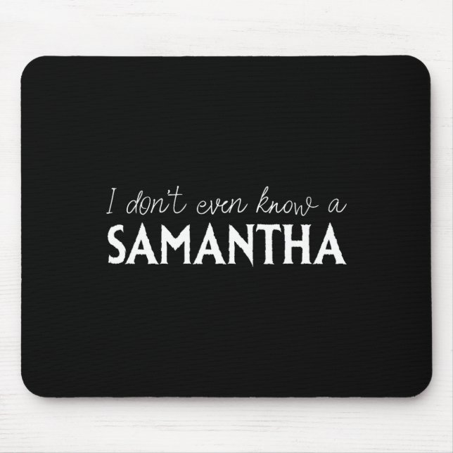 I Don't Even Know A Samantha Funny Distressed Snow Musmatta (Framsidan)