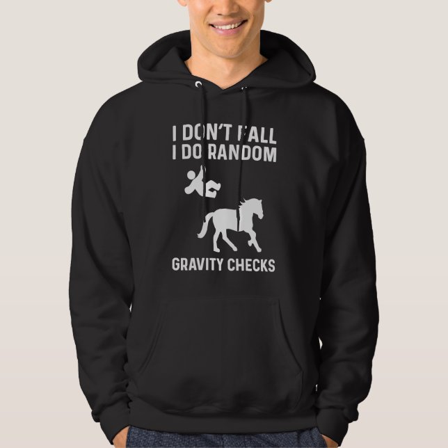 I Don't Fall I Do Random Gravity Checks Horse Vaul Hoodie (Framsida)