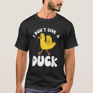I Dont Ge A Anka 3 T Shirt