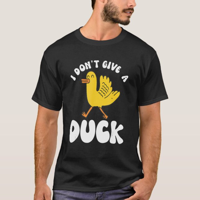 I Dont Ge A Anka 3 T Shirt (Framsida)