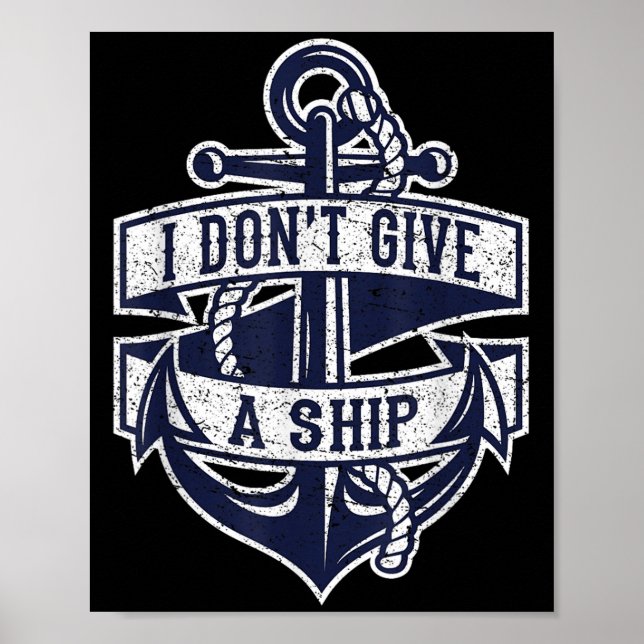 I Dont Ge A Frakt Funny Nautisk citattecken Anchor Poster (Framsidan)