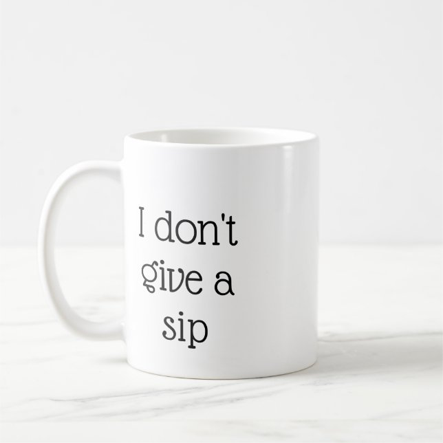 I Dont Ge A Sip Mugg (Vänster)