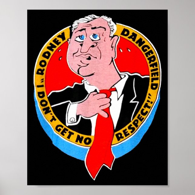 I Don't Get No Respect Dangerfield Uni-adults Blac Poster (Framsidan)