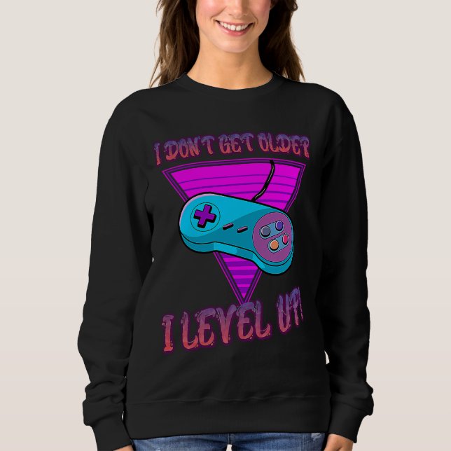 I Don't Get Older I Level Up Game Saying Sarcastic T Shirt (Framsida)