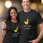 I don't give a Duck Humor T Shirt<br><div class="desc">Add a little attitude with this sassy duck — full of personality, humor, and just the right amount of feathery sass. Featuring an expressive duck perfect for anyone with a bold sense of humor. Whether you love witty animal designs, sarcastic humor, or simply appreciate a duck with opinions, this makes...</div>