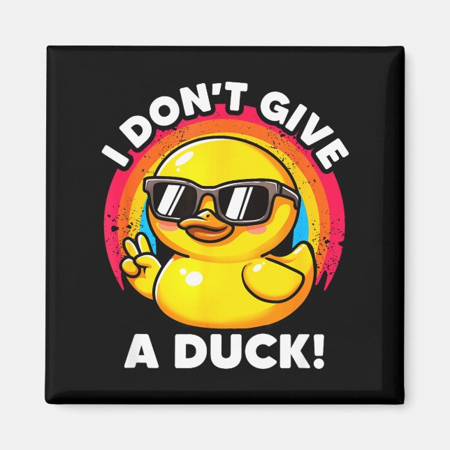 I Don't Give A Duck Lover Funny Duck Owner Rude I  Magnet (Framsidan)