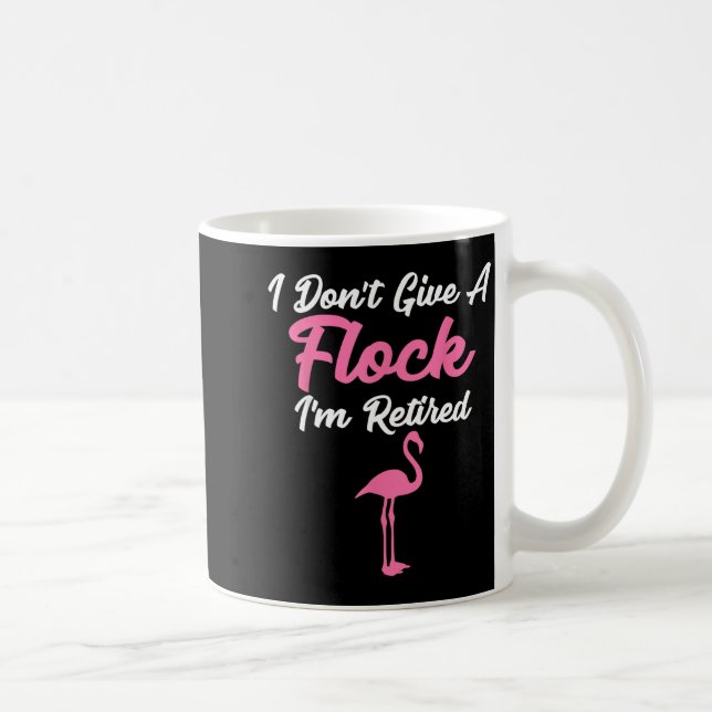 I Don't Give A Flock I'm Retired Funny Flamingo  Kaffemugg (Höger)