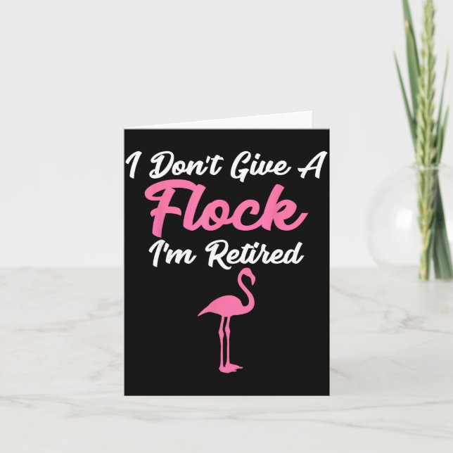 I Don't Give A Flock I'm Retired Funny Flamingo  Kort (Framsida)