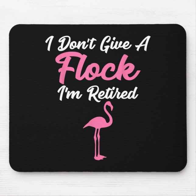 I Don't Give A Flock I'm Retired Funny Flamingo  Musmatta (Framsidan)