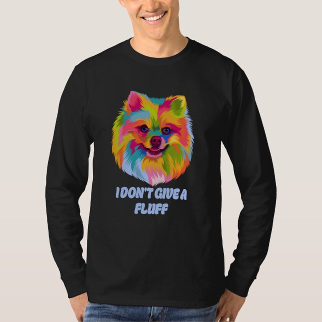 I Dont Give a Fluff Pomeranian Animal Pun Pom Pom T Shirt (Framsida)