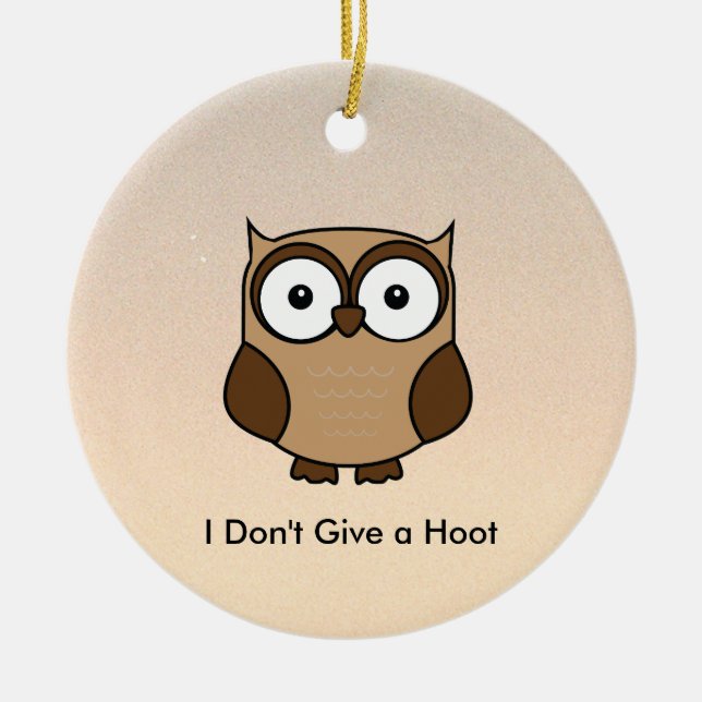 I Don't Give a Hoot Owl Custom Julgransprydnad Keramik (Framsidan)