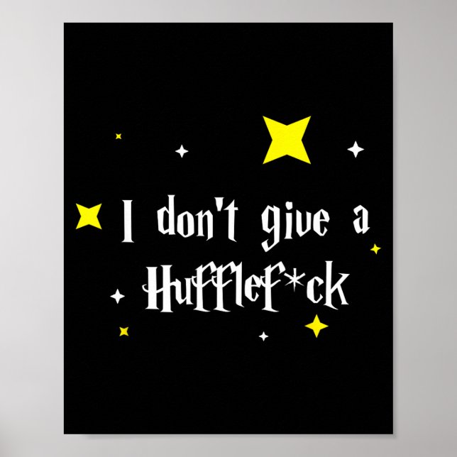 I Don't Give A Hufflefor  Poster (Framsidan)