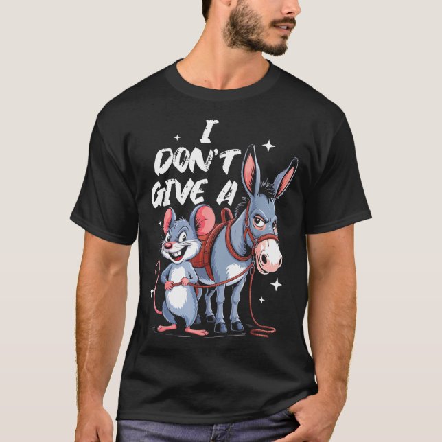 I Don't Give A Rats Mouse &amp; Funny  T Shirt (Framsida)