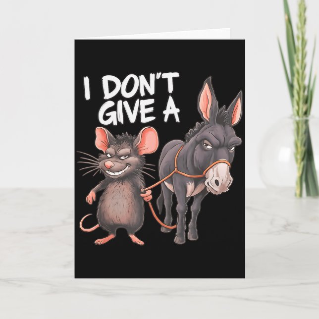 I Dont Give A Rats Mouse Donkey Funny Sarcastic An Kort (Framsida)