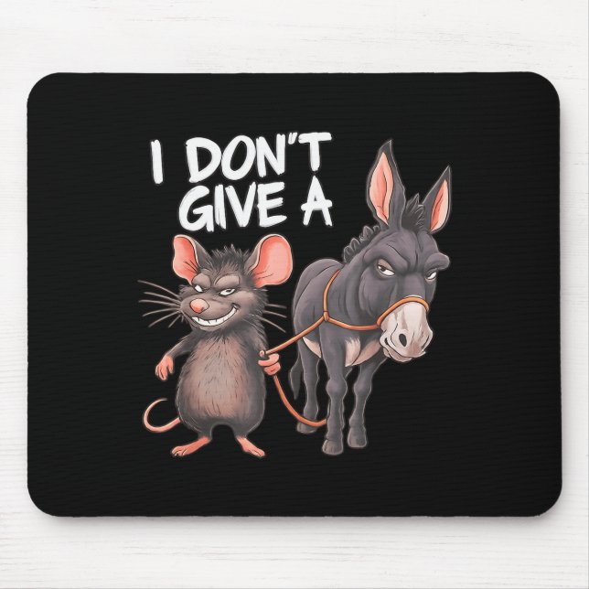 I Dont Give A Rats Mouse Donkey Funny Sarcastic An Musmatta (Framsidan)
