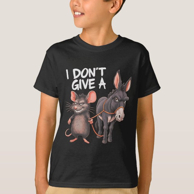 I Dont Give A Rats Mouse Donkey Funny Sarcastic An T Shirt (Framsida)