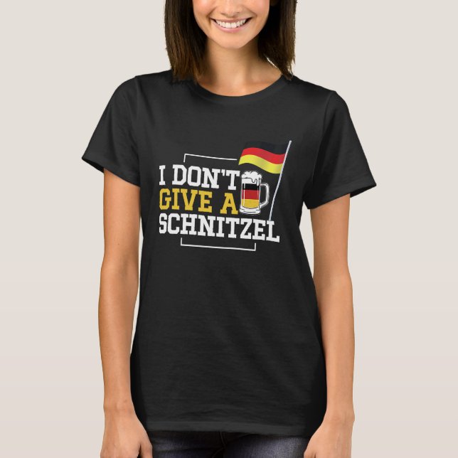 i dont give a schnitzel funny germans in the usa t shirt (Framsida)