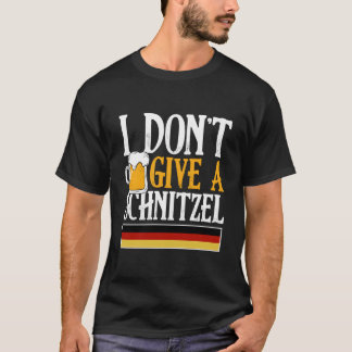 I Don'T Give A Schnitzel Ger Beer Wurst Oktoberfes T Shirt