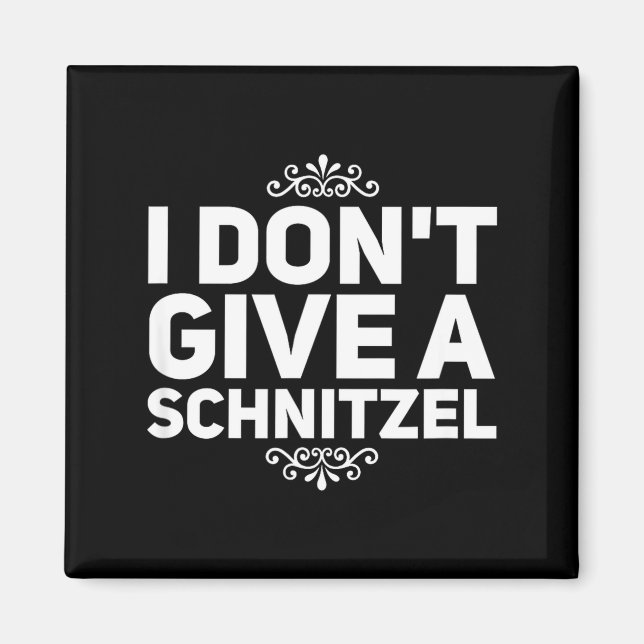 I Don't Give A Schnitzel Shirt Funny German Tee  Magnet (Framsidan)