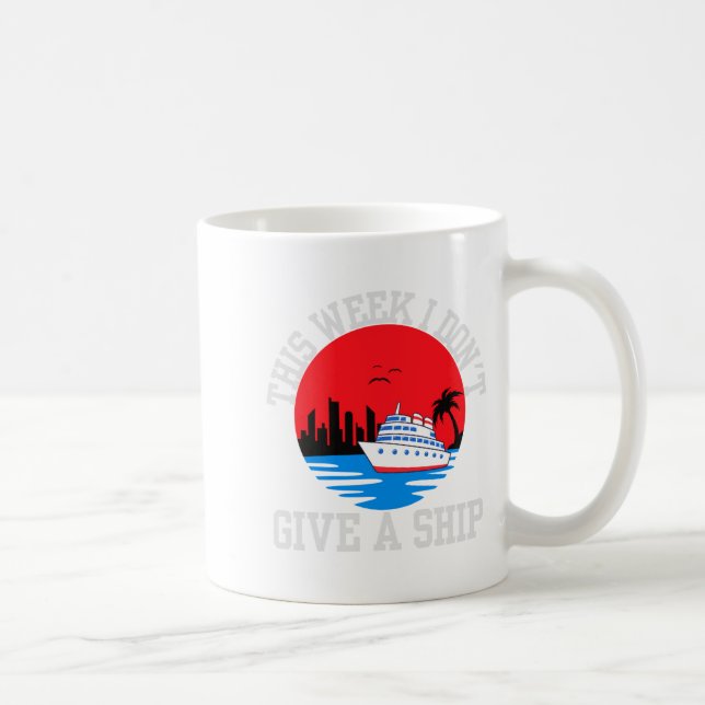 I Dont Give A Ship Funny Cruise  Kaffemugg (Höger)
