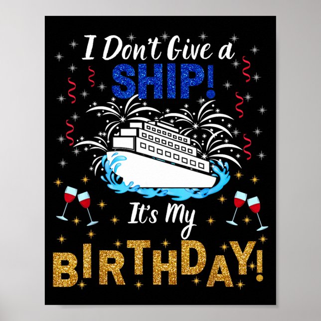 I Don't Give A Ship. It's My Birthday. Cruise Ship Poster (Framsidan)