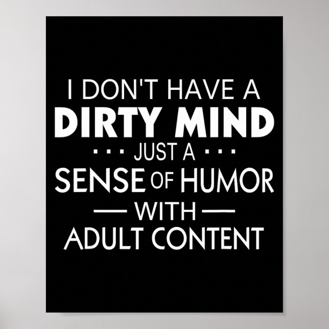 I Don't Have A Dirty Mind Just Adult Content Sense Poster (Framsidan)