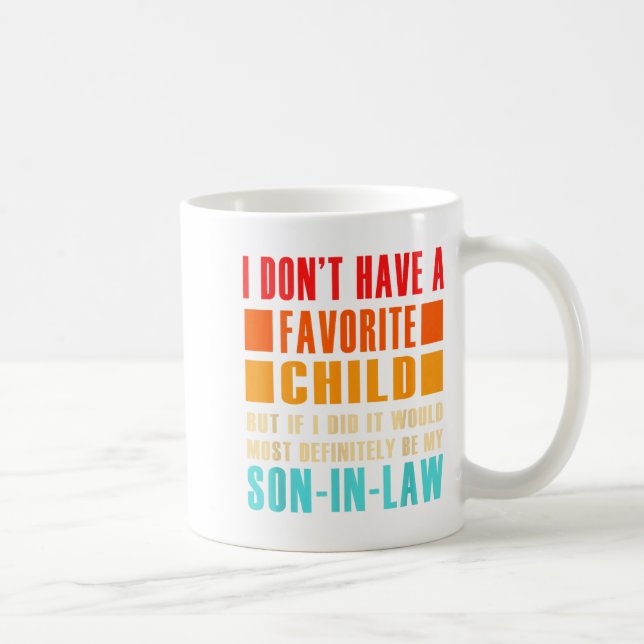 I Don't Have A Favorite Child But If I Did - Son I Kaffemugg (Höger)