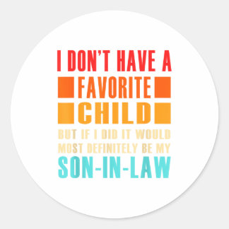 I Don't Have A Favorite Child But If I Did - Son I Runt Klistermärke