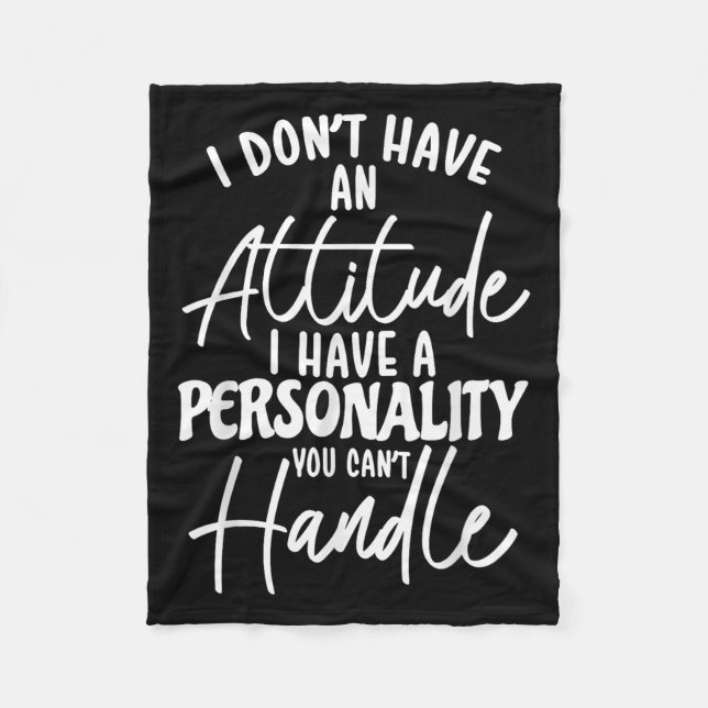 I Don't Have Attitude I've Got A Ity You Cant Hand Fleecefilt (Framsidan)